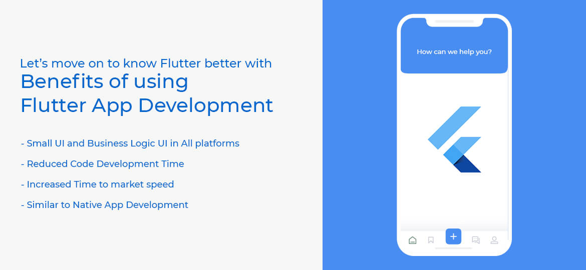 Benefits of using Flutter App Development Benefits of using Flutter App Development