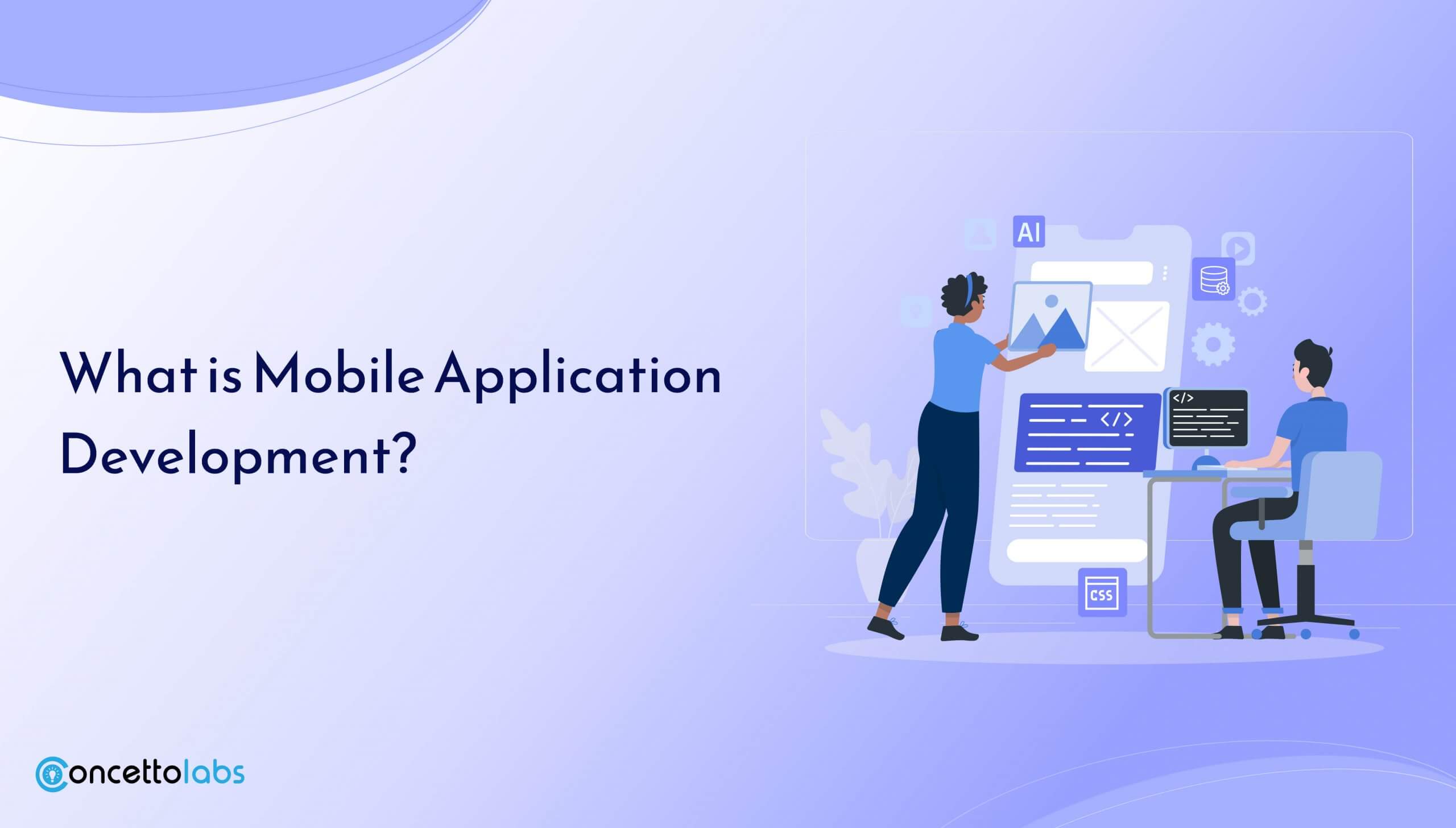 What is Mobile Application Development? What is Mobile Application Development?