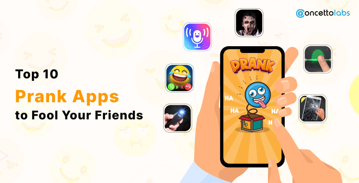 10 Best Prank Apps to Fool Your Friends