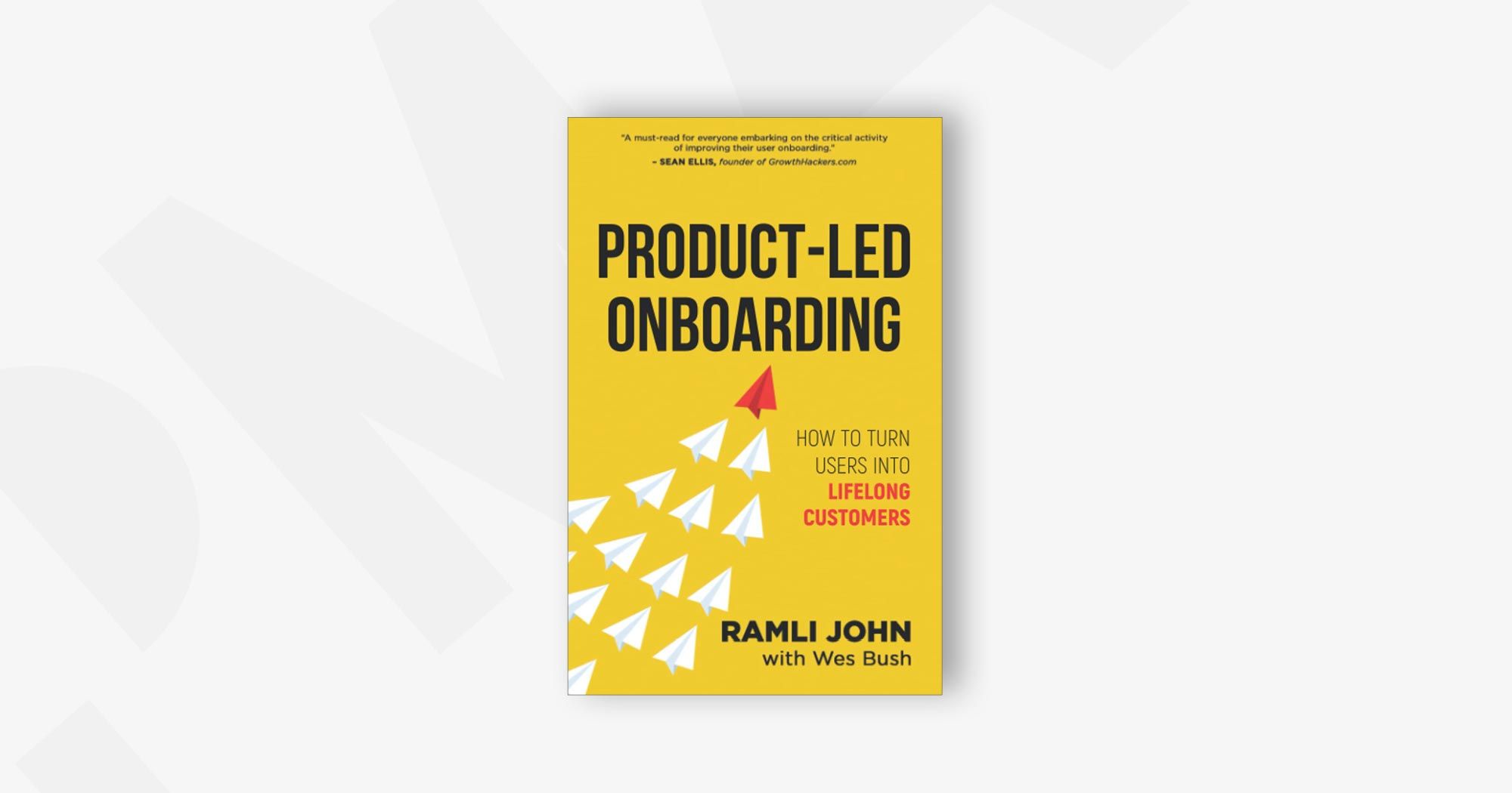 Product-Led Onboarding: How to Turn New Users Into Lifelong Customers – Ramli John
