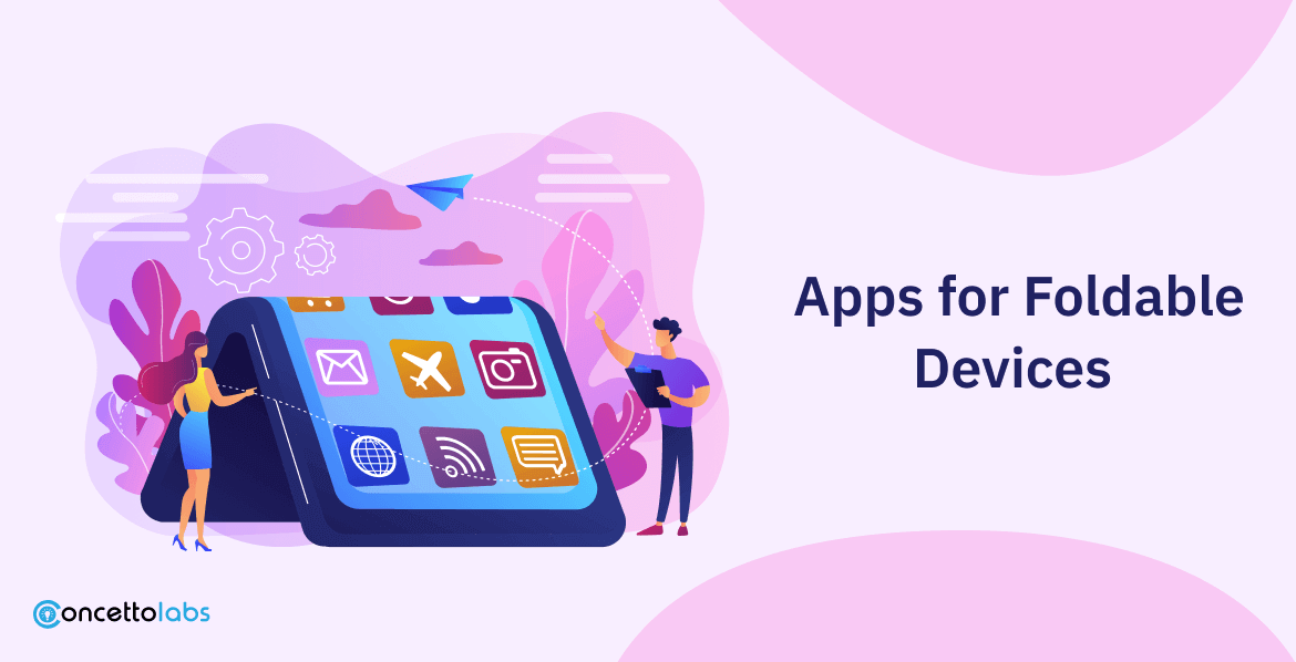 Apps for Foldable Devices Apps for Foldable Devices