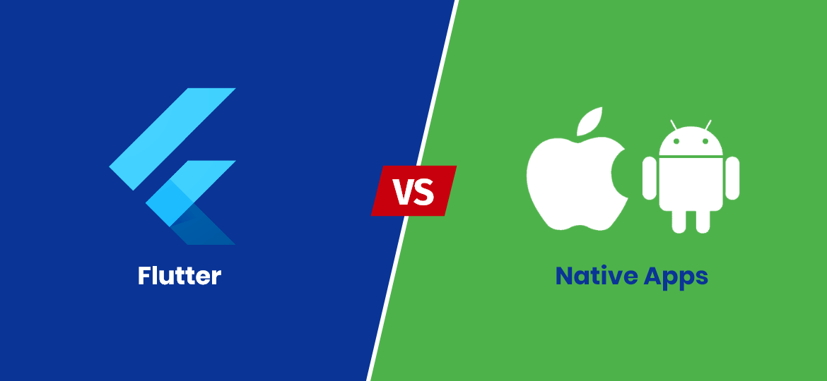 Flutter VS Native Apps Flutter VS Native Apps
