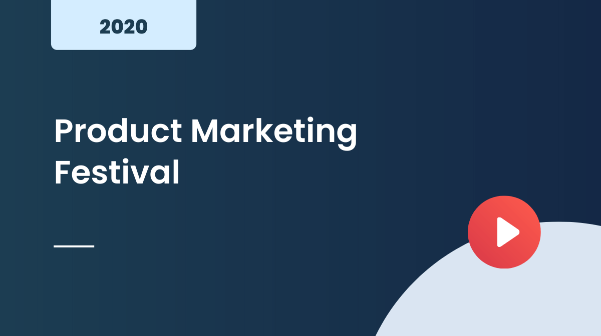 Product Marketing Festival 2020