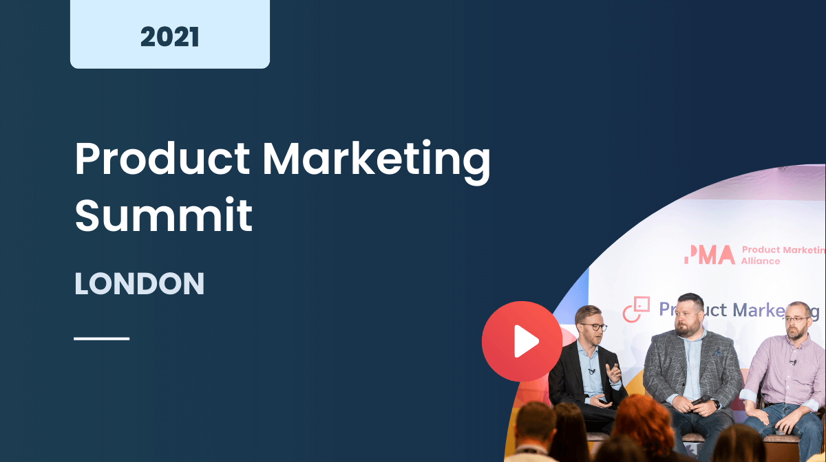 Product Marketing Summit London 2021