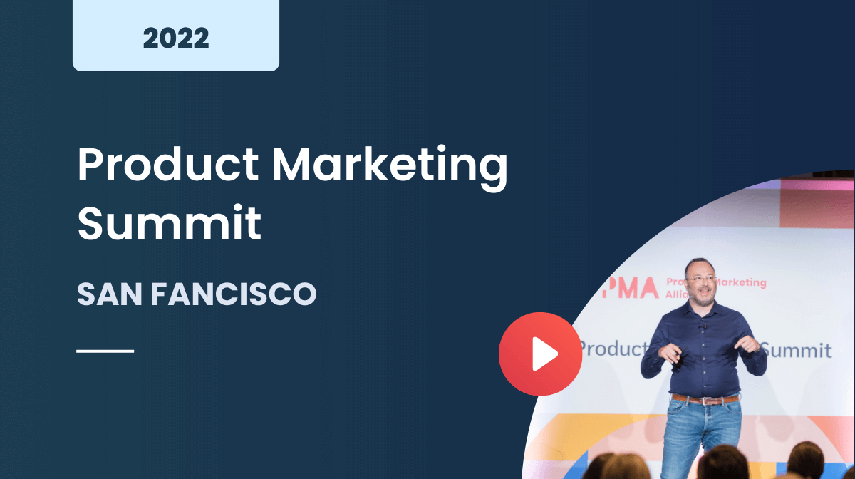 Product Marketing Summit San Francisco 2022