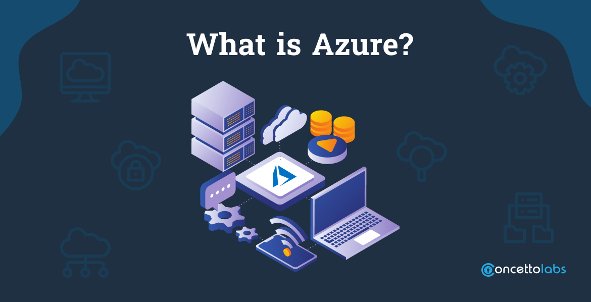 What is Azure What is Azure